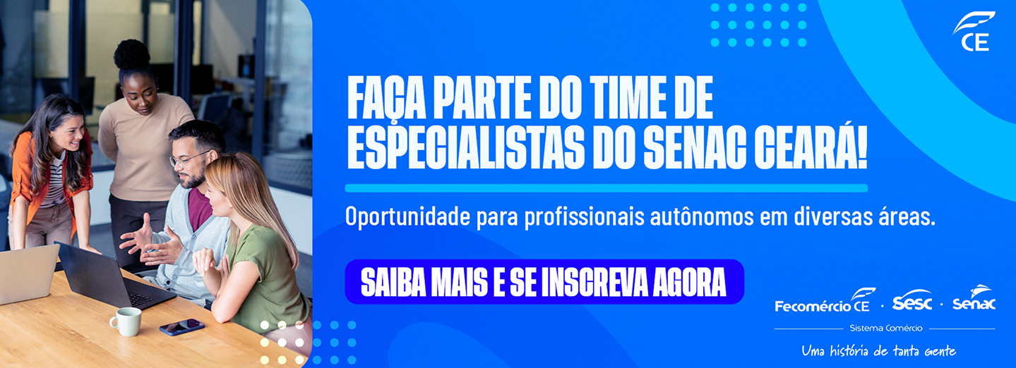 Faça parte do time de especialistas do Senac
